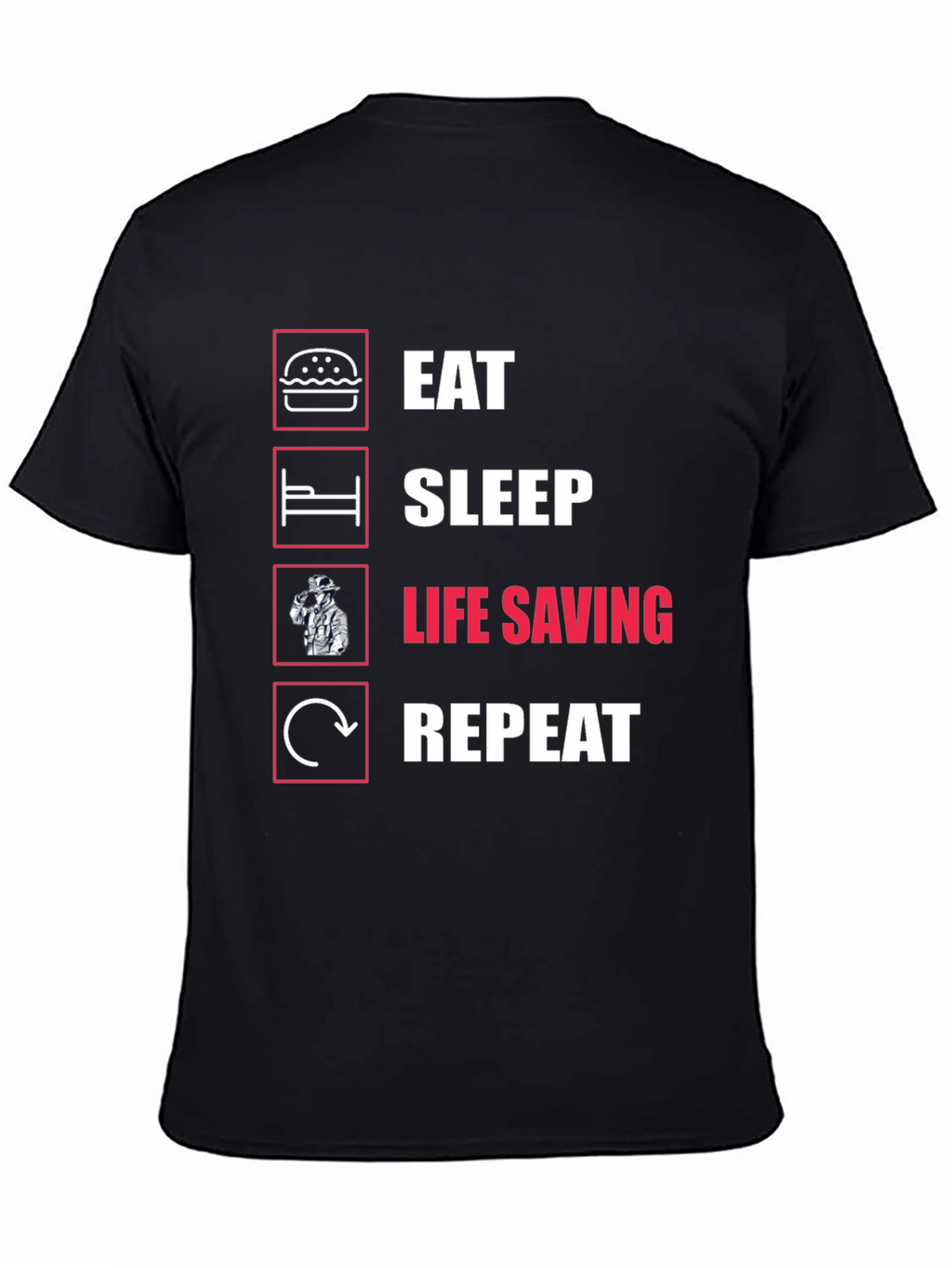 Eat Sleep Life Saving Repeat T-Shirt