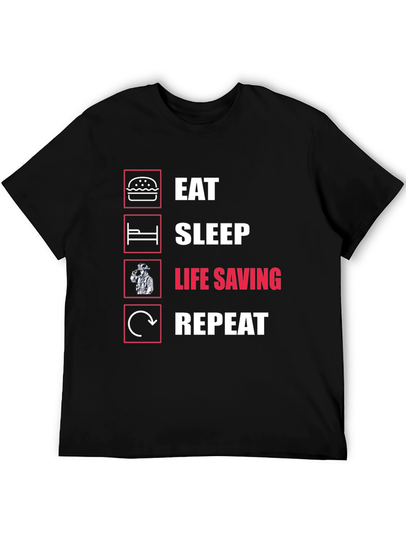Eat Sleep Life Saving Repeat T-Shirt