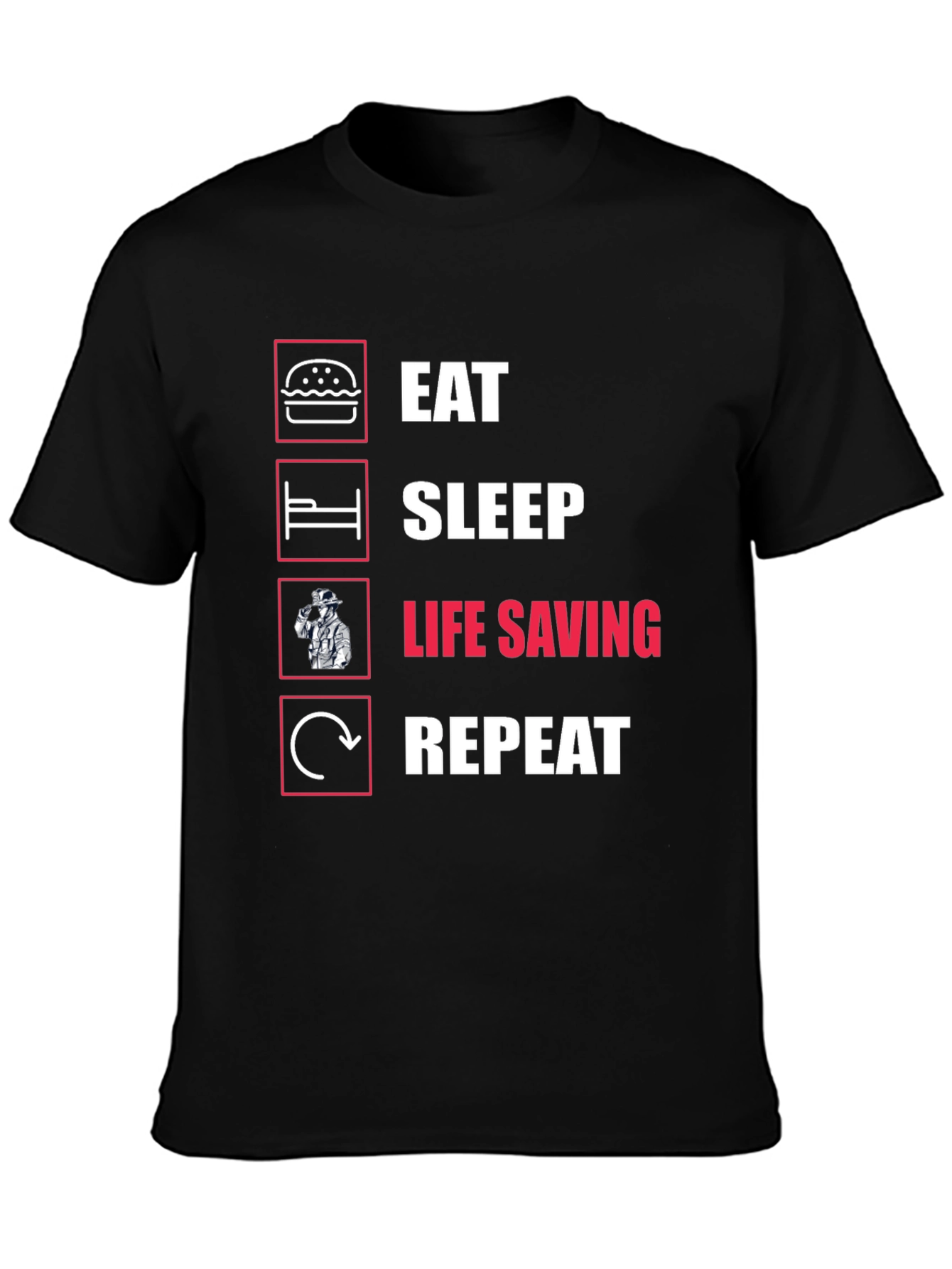 Eat Sleep Life Saving Repeat T-Shirt