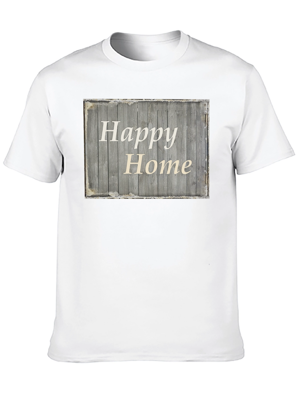 Happy Home Rustic Wooden Sign Graphic Tee