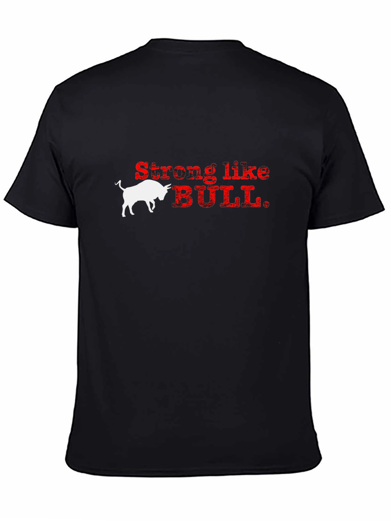 Strong Like Bull Graphic T-Shirt