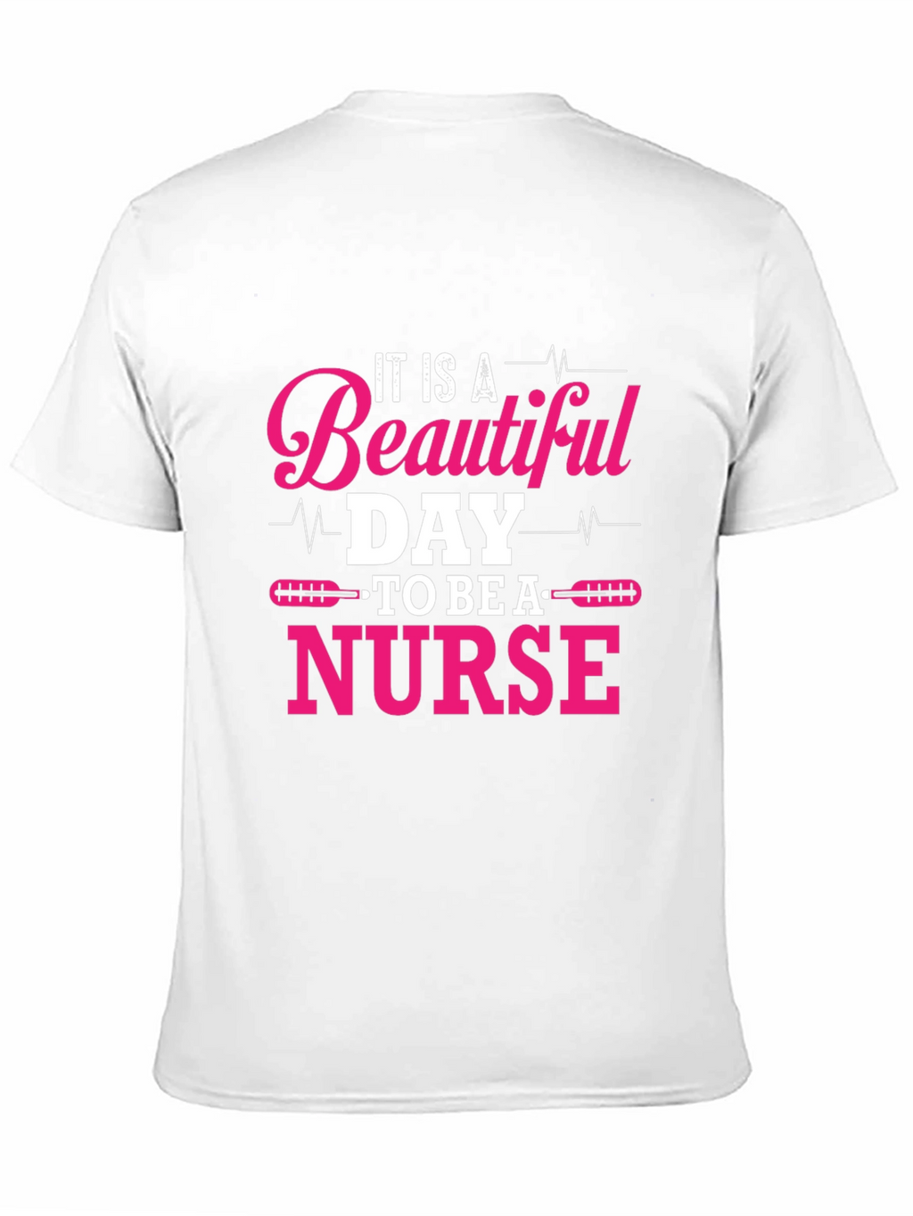 Beautiful Day to Be a Nurse Graphic Tee