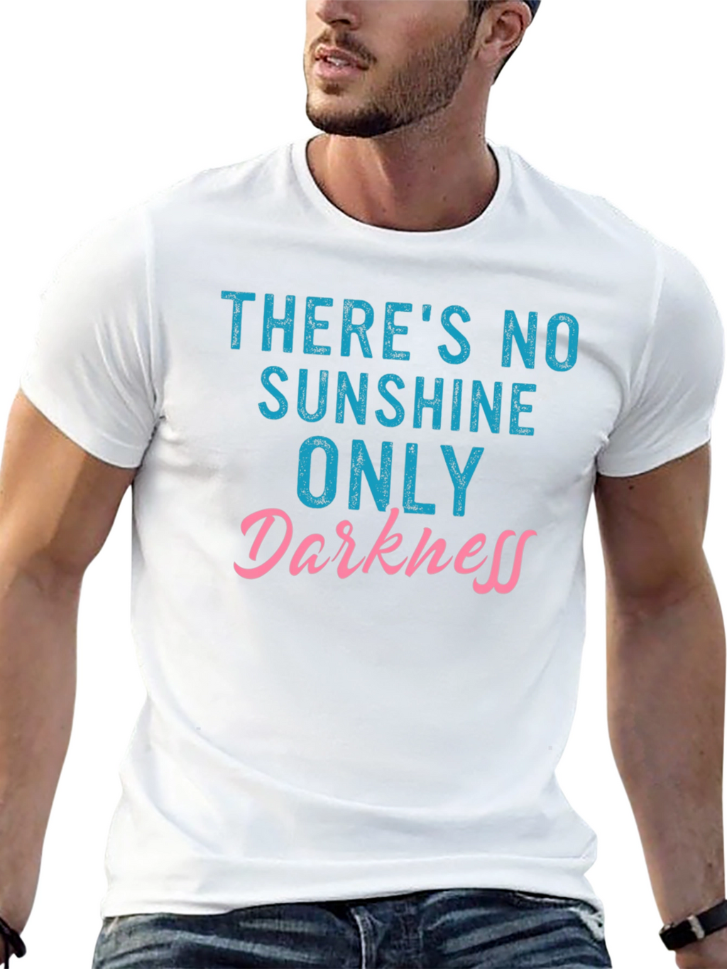 Theres No Sunshine Only Darkness T-Shirt