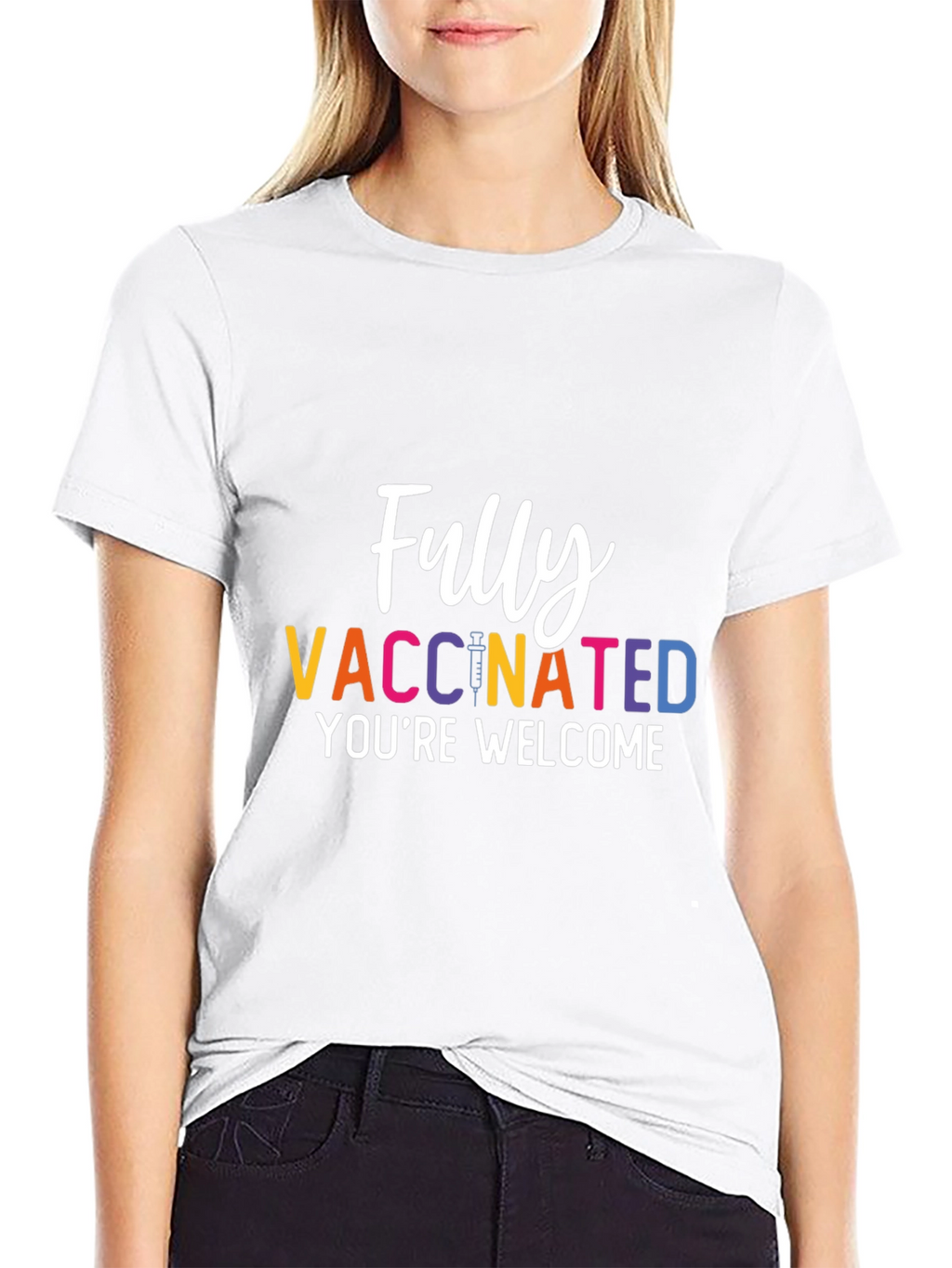 Fully Vaccinated T-Shirt - Youre Welcome
