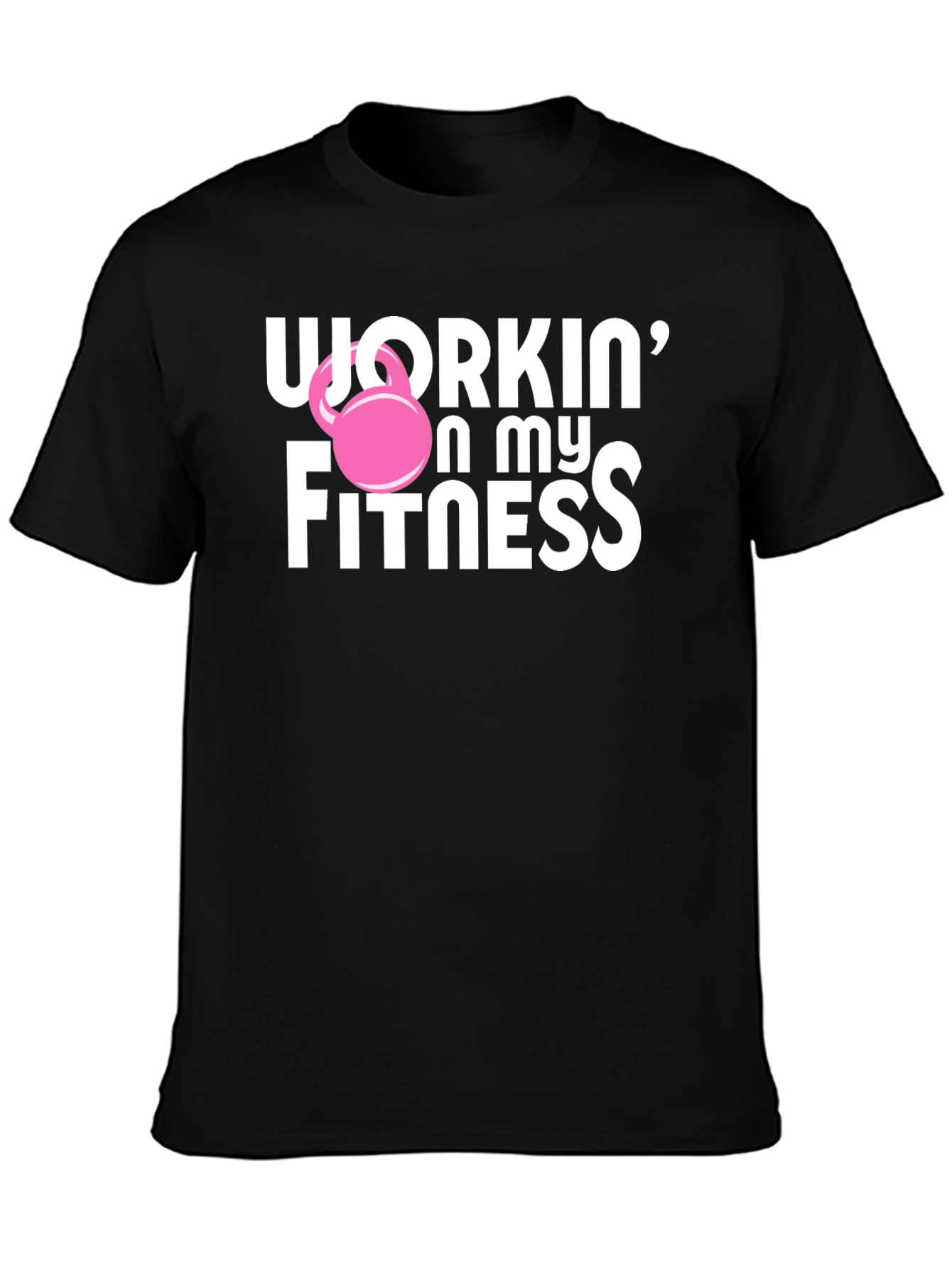 Workin on My Fitness Graphic T-Shirt