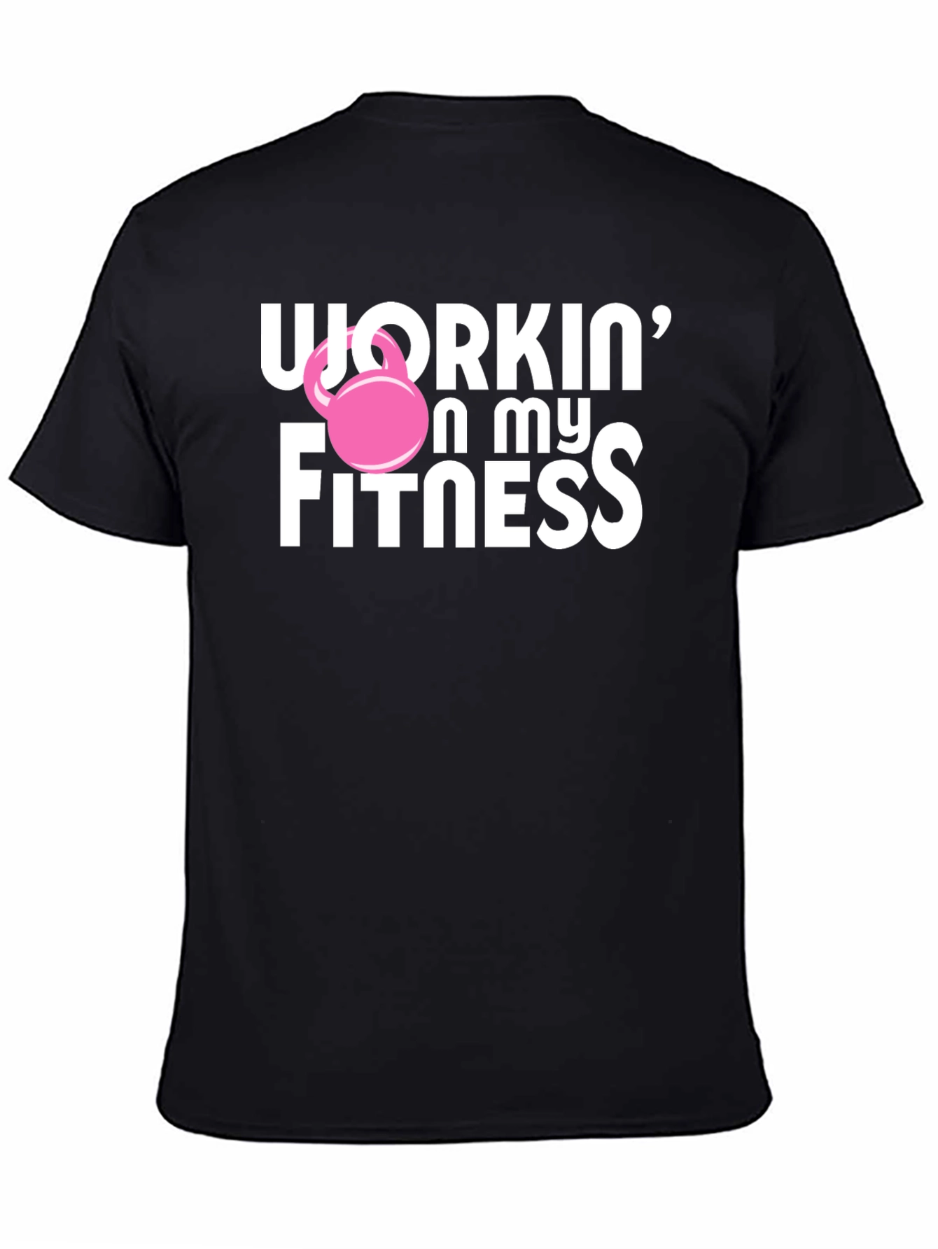 Workin on My Fitness Graphic T-Shirt