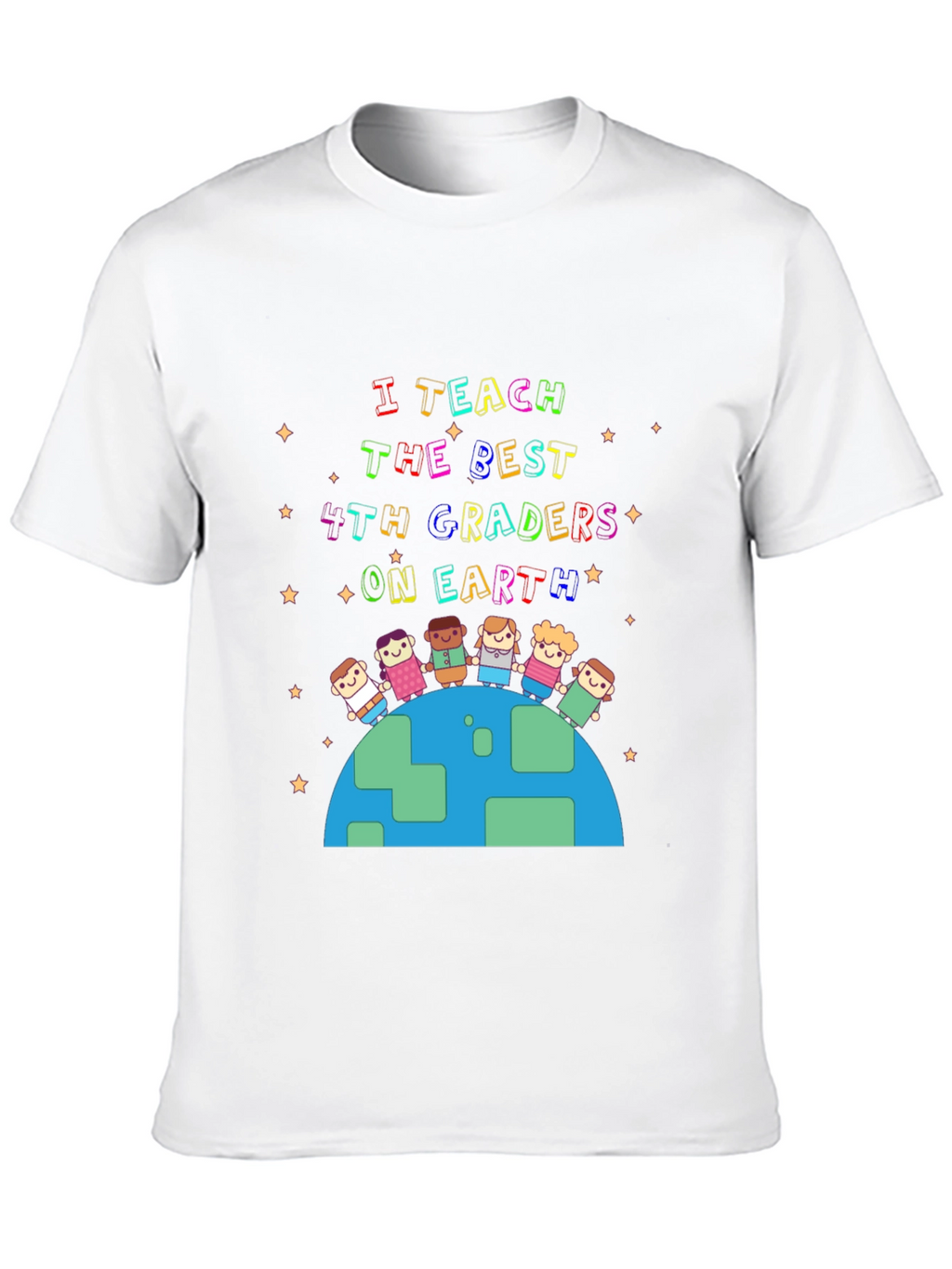 I Teach the Best 4th Graders T-Shirt