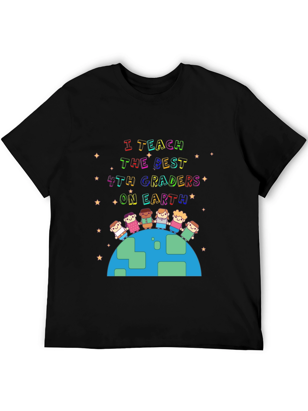 I Teach the Best 4th Graders T-Shirt