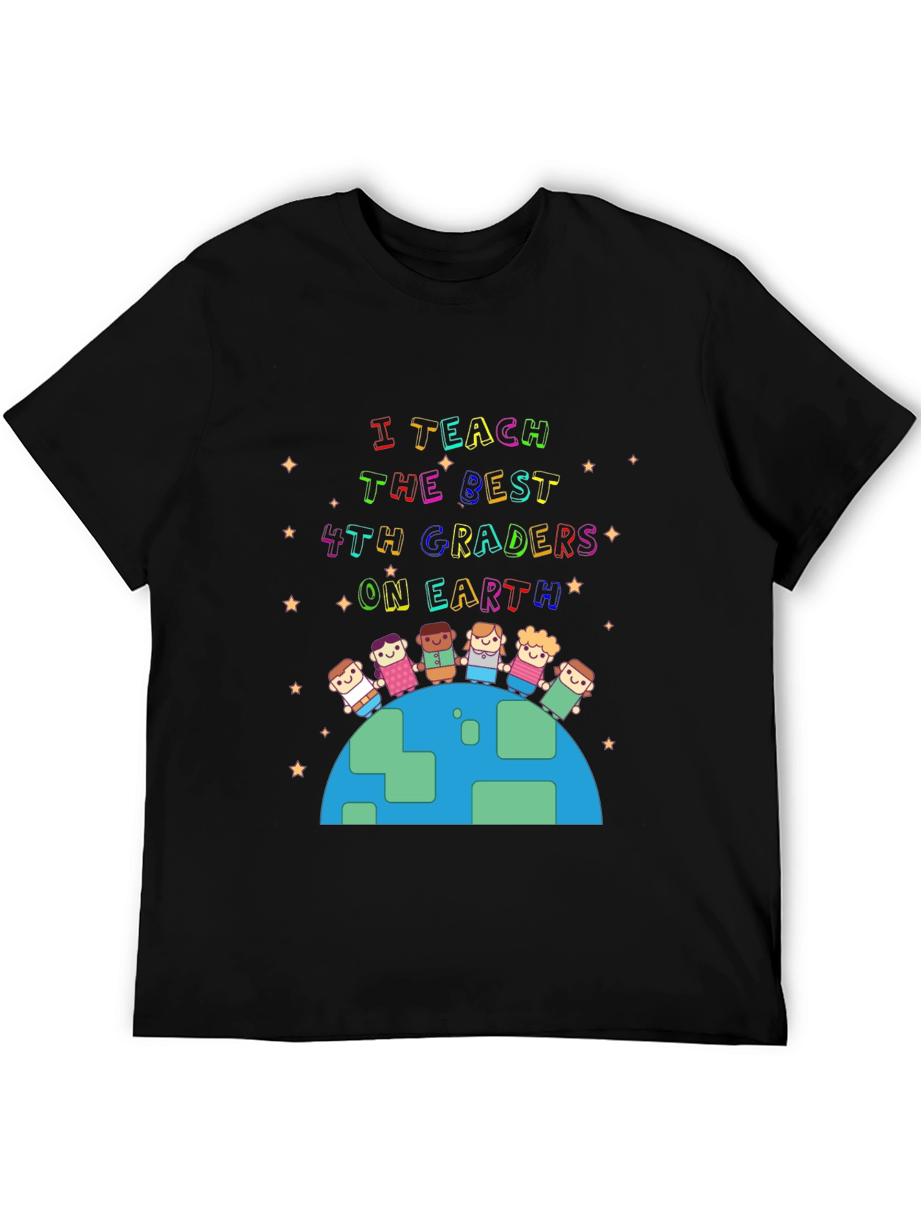 I Teach the Best 4th Graders T-Shirt