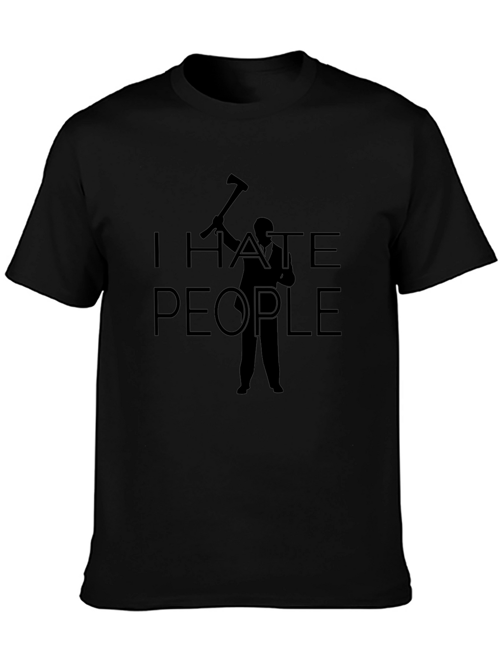 I Hate People Axe Humor T-Shirt