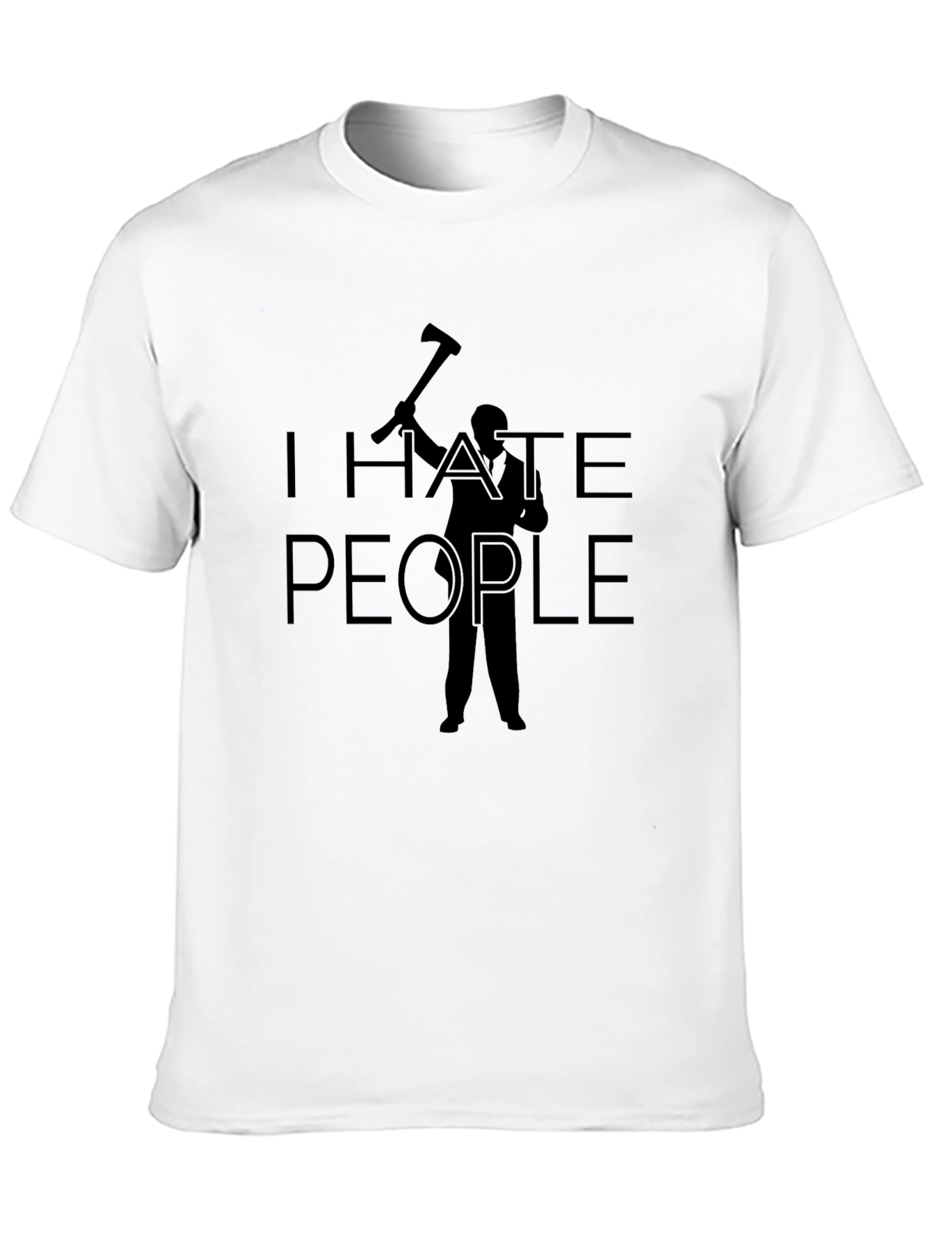 I Hate People Axe Humor T-Shirt