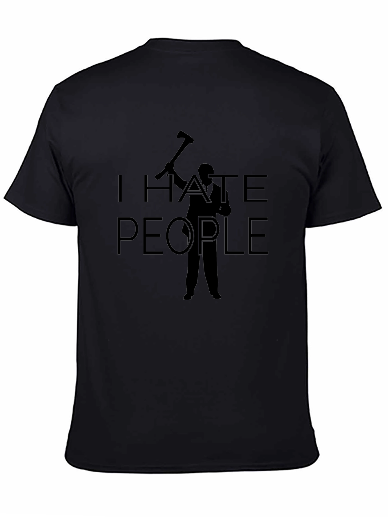 I Hate People Axe Humor T-Shirt