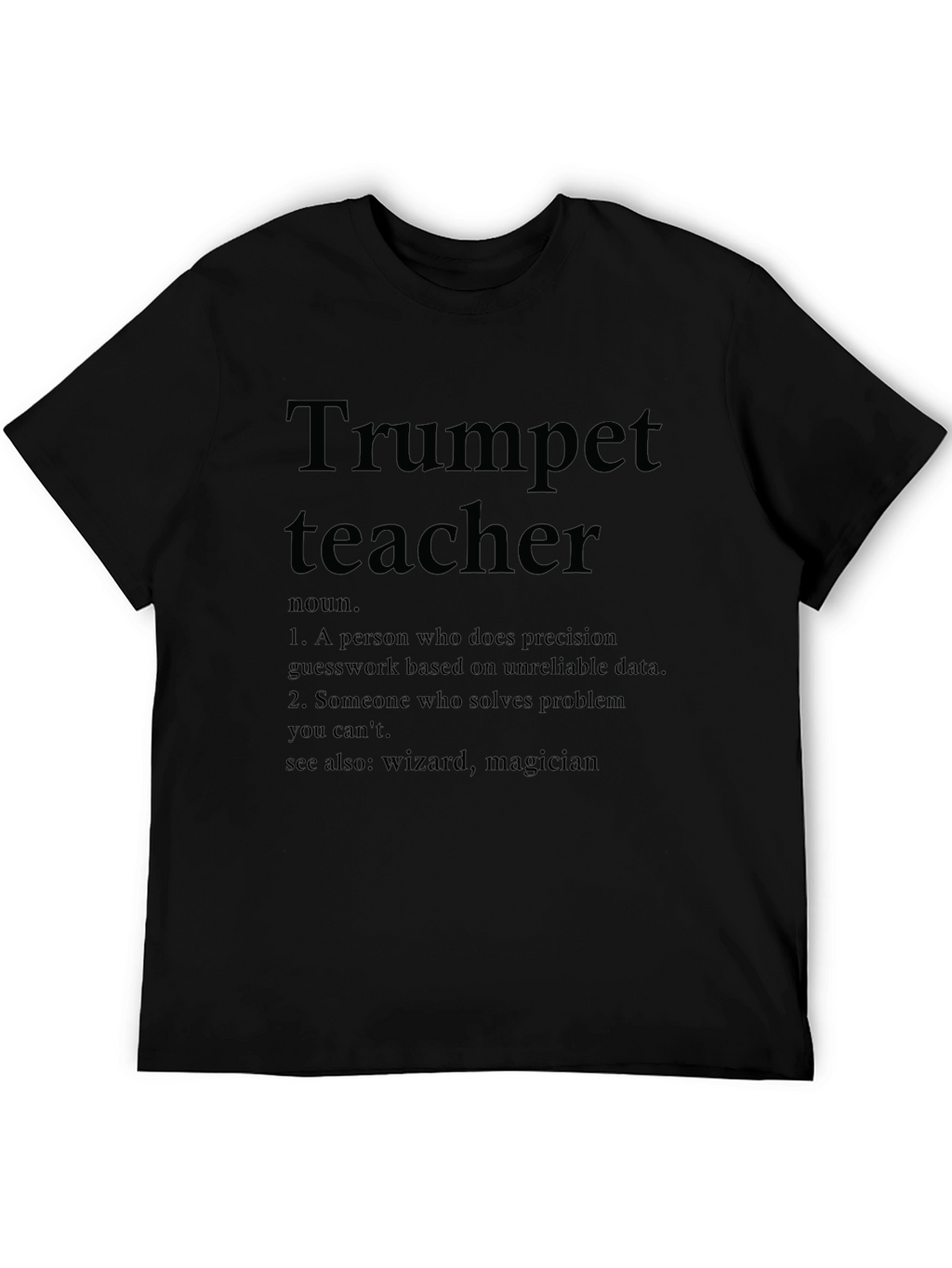 Trumpet Teacher Definition T-Shirt - Musician Gift