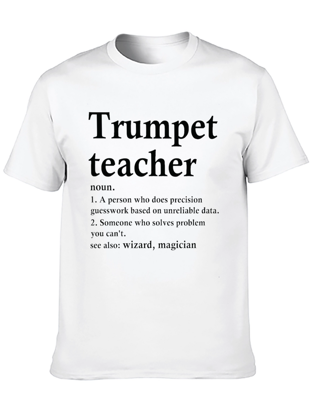 Trumpet Teacher Definition T-Shirt - Musician Gift