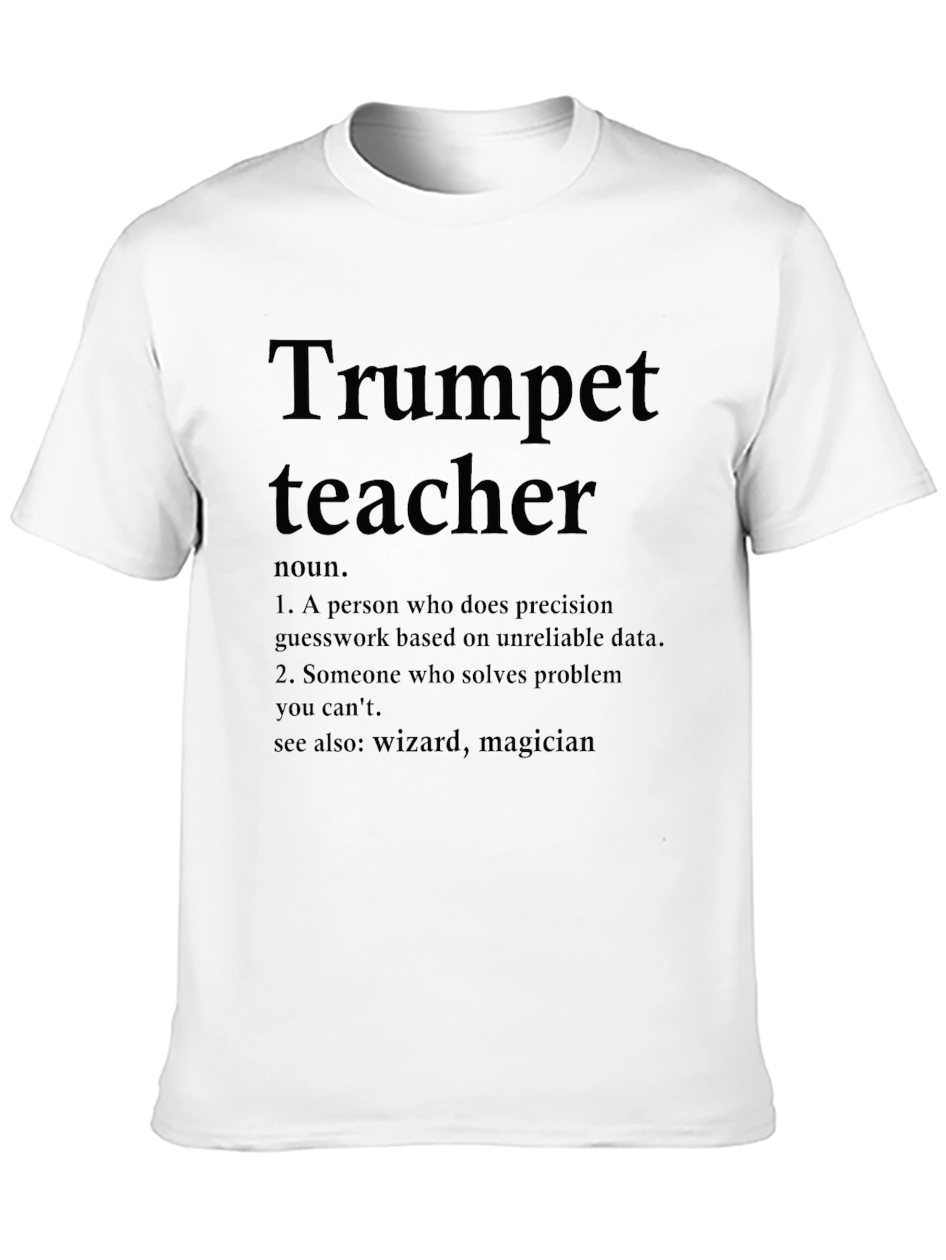 Trumpet Teacher Definition T-Shirt - Musician Gift