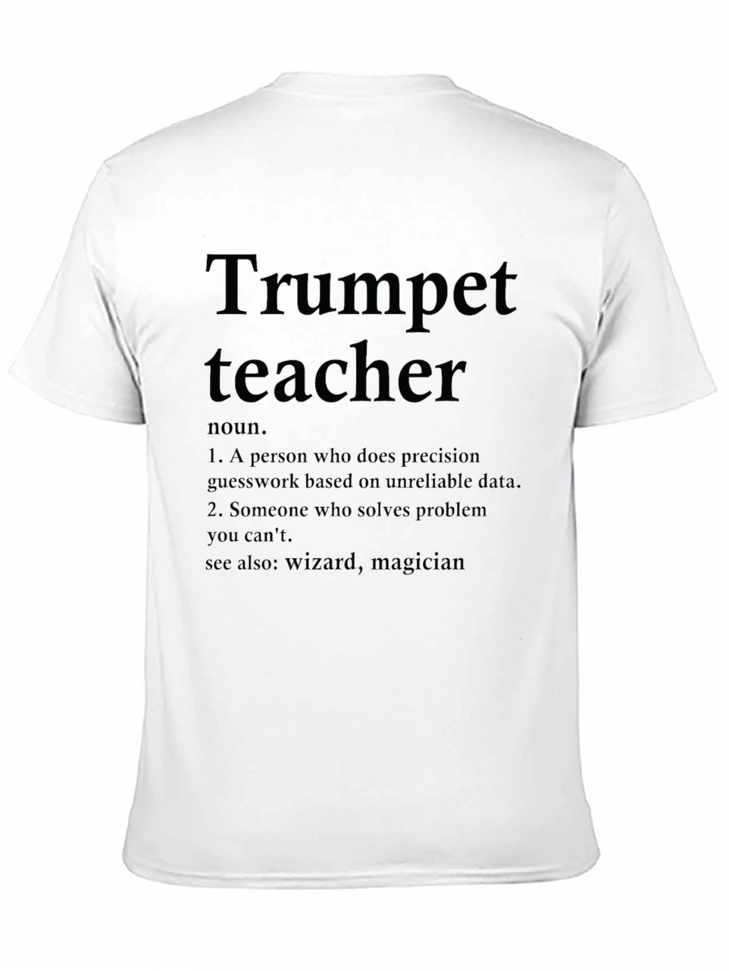 Trumpet Teacher Definition T-Shirt - Musician Gift