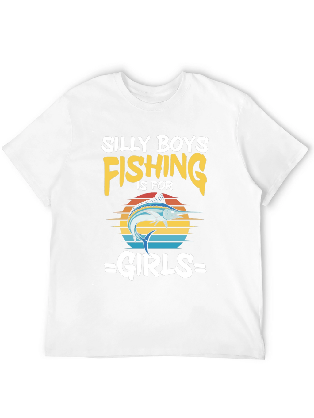 Silly Boys Fishing T-Shirt