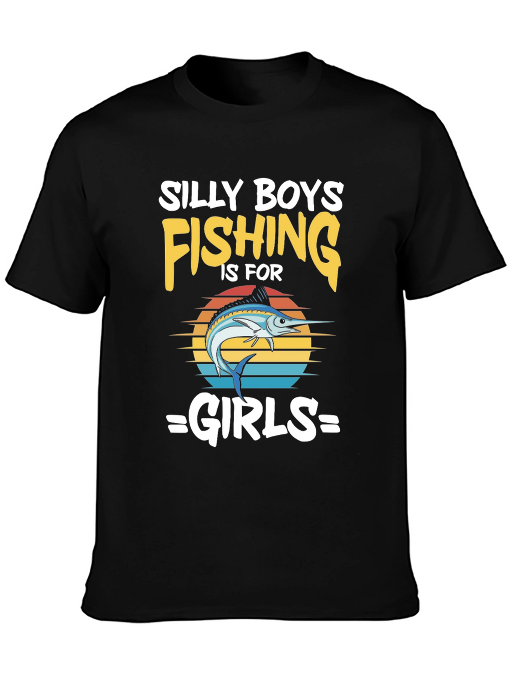 Silly Boys Fishing T-Shirt