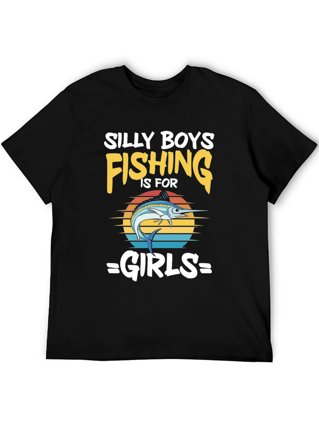 Silly Boys Fishing T-Shirt