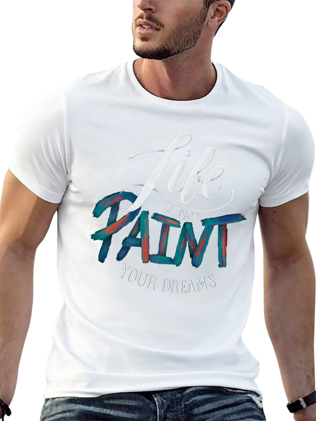 Life is Art Paint Your Dreams Graphic Tee