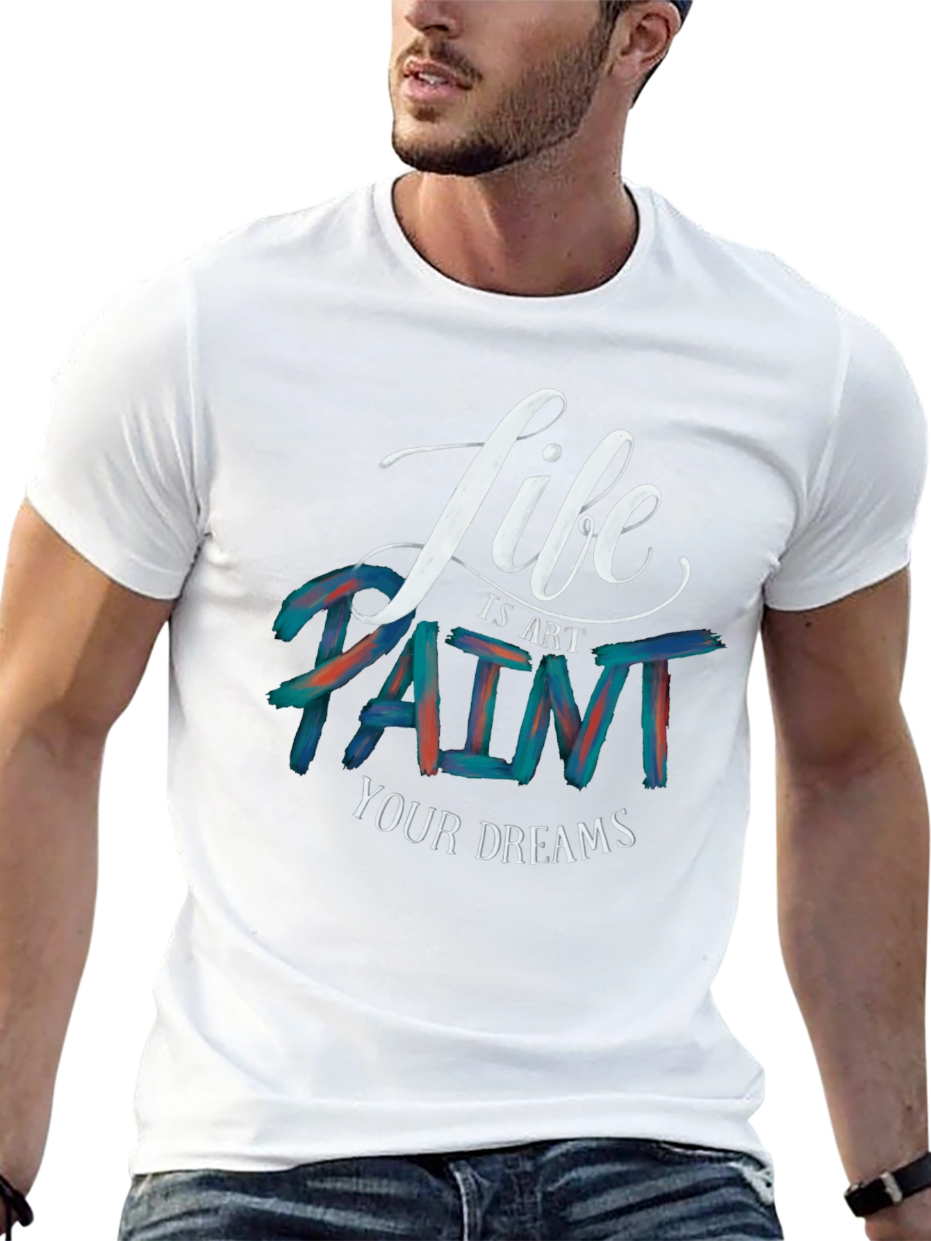 Life is Art Paint Your Dreams Graphic Tee