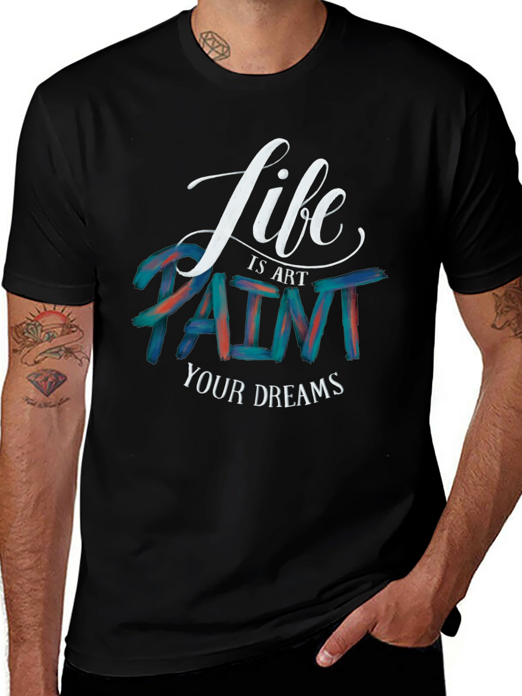 Life is Art Paint Your Dreams Graphic Tee