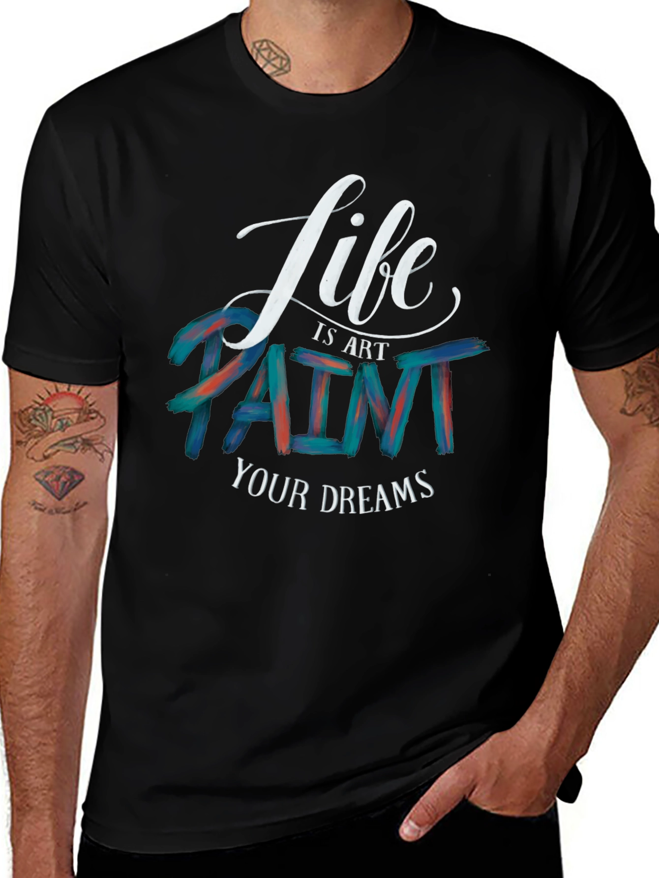 Life is Art Paint Your Dreams Graphic Tee