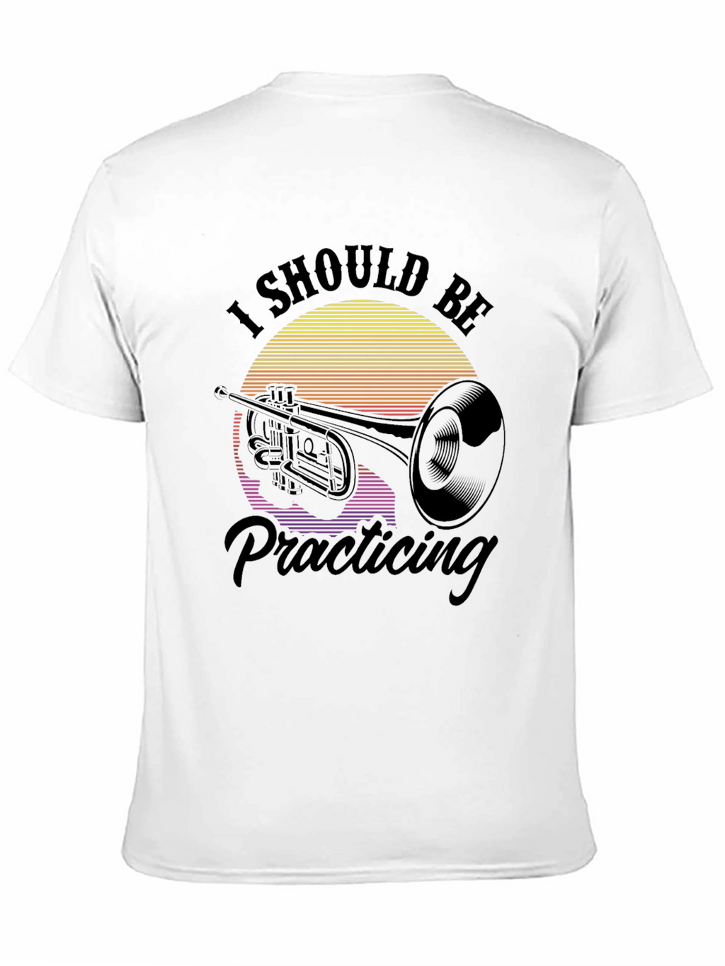 I Should Be Practicing Trumpet T-Shirt