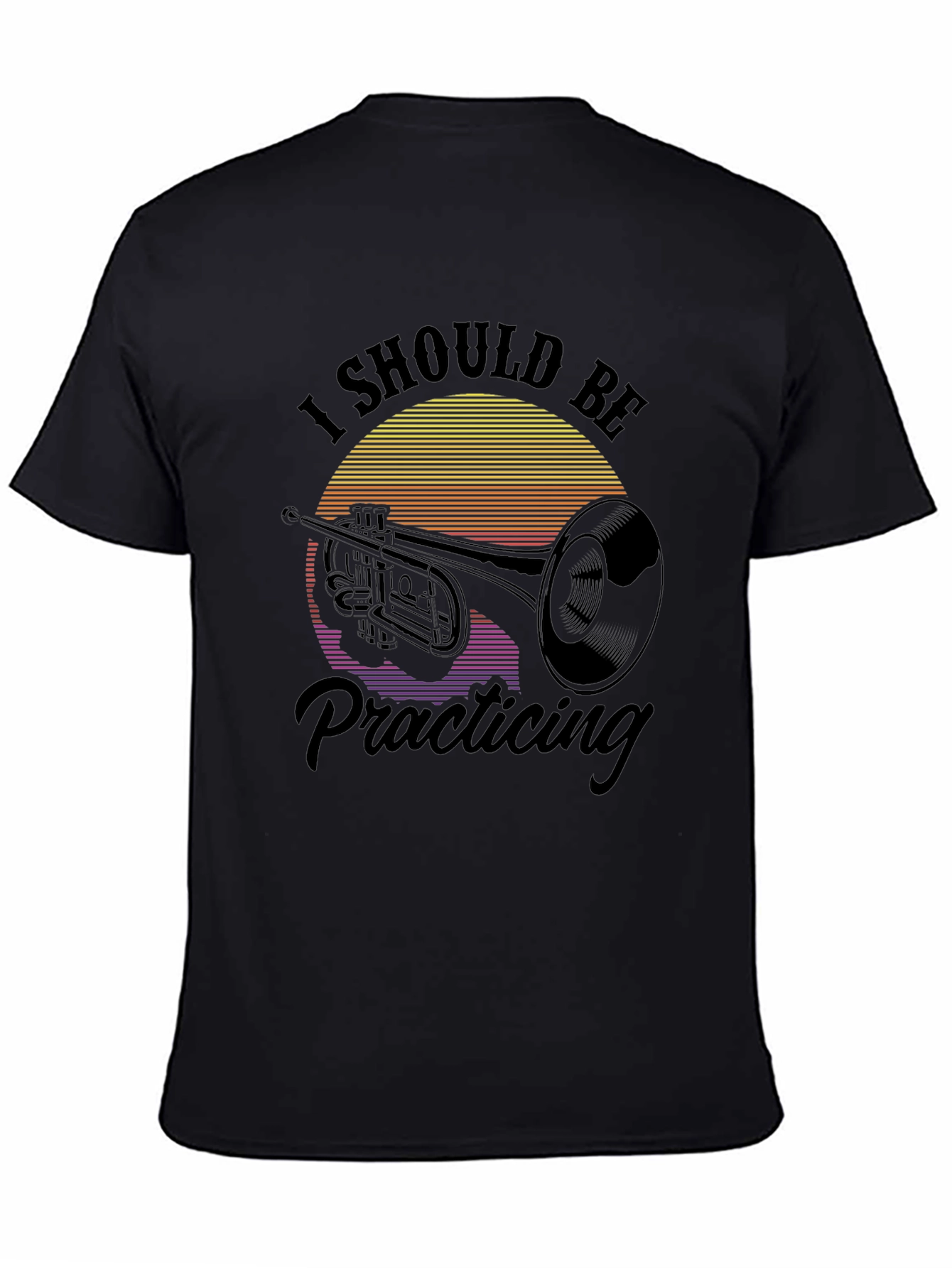 I Should Be Practicing Trumpet T-Shirt