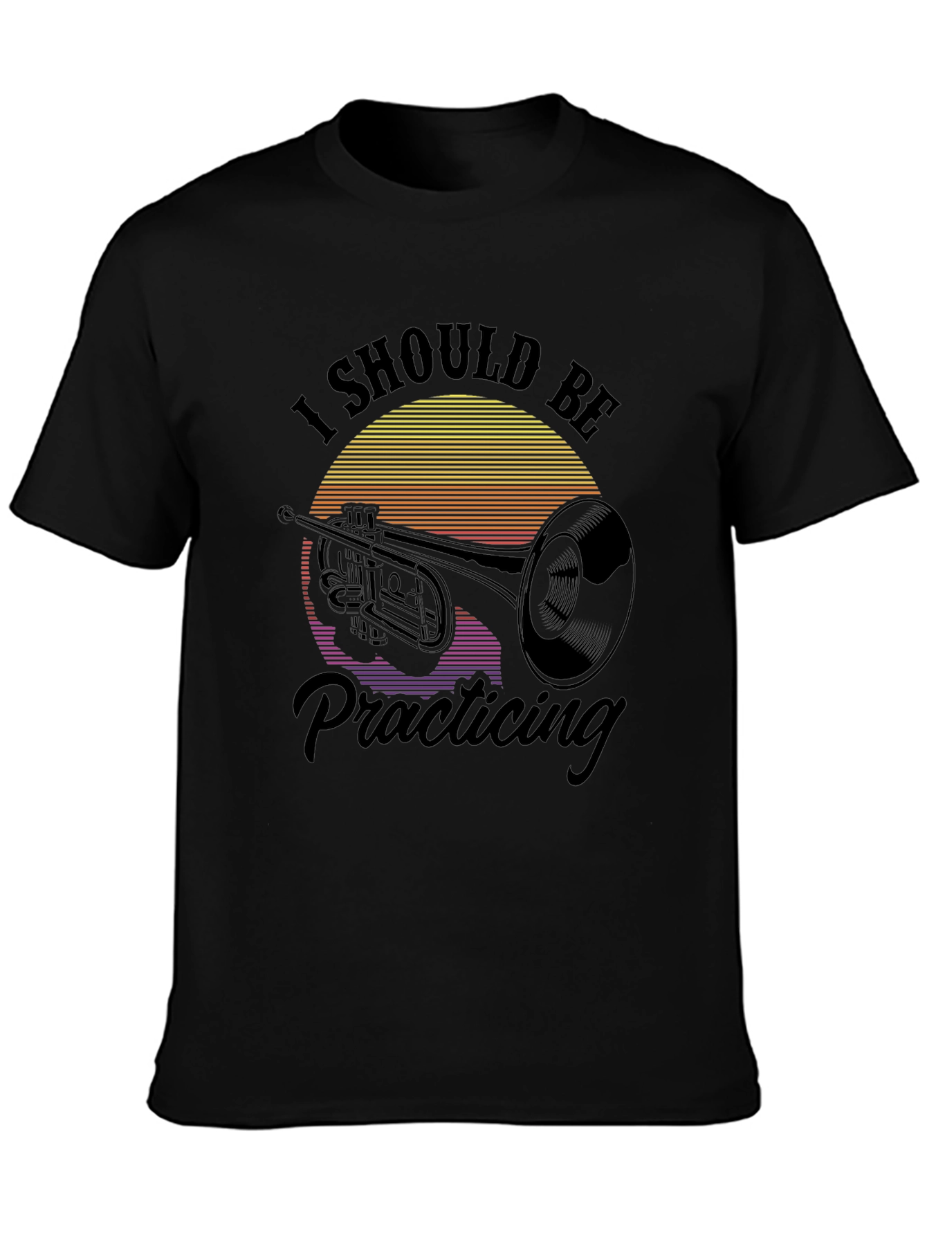 I Should Be Practicing Trumpet T-Shirt