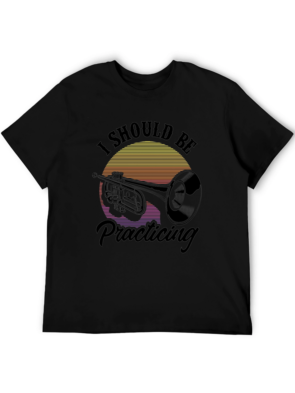 I Should Be Practicing Trumpet T-Shirt