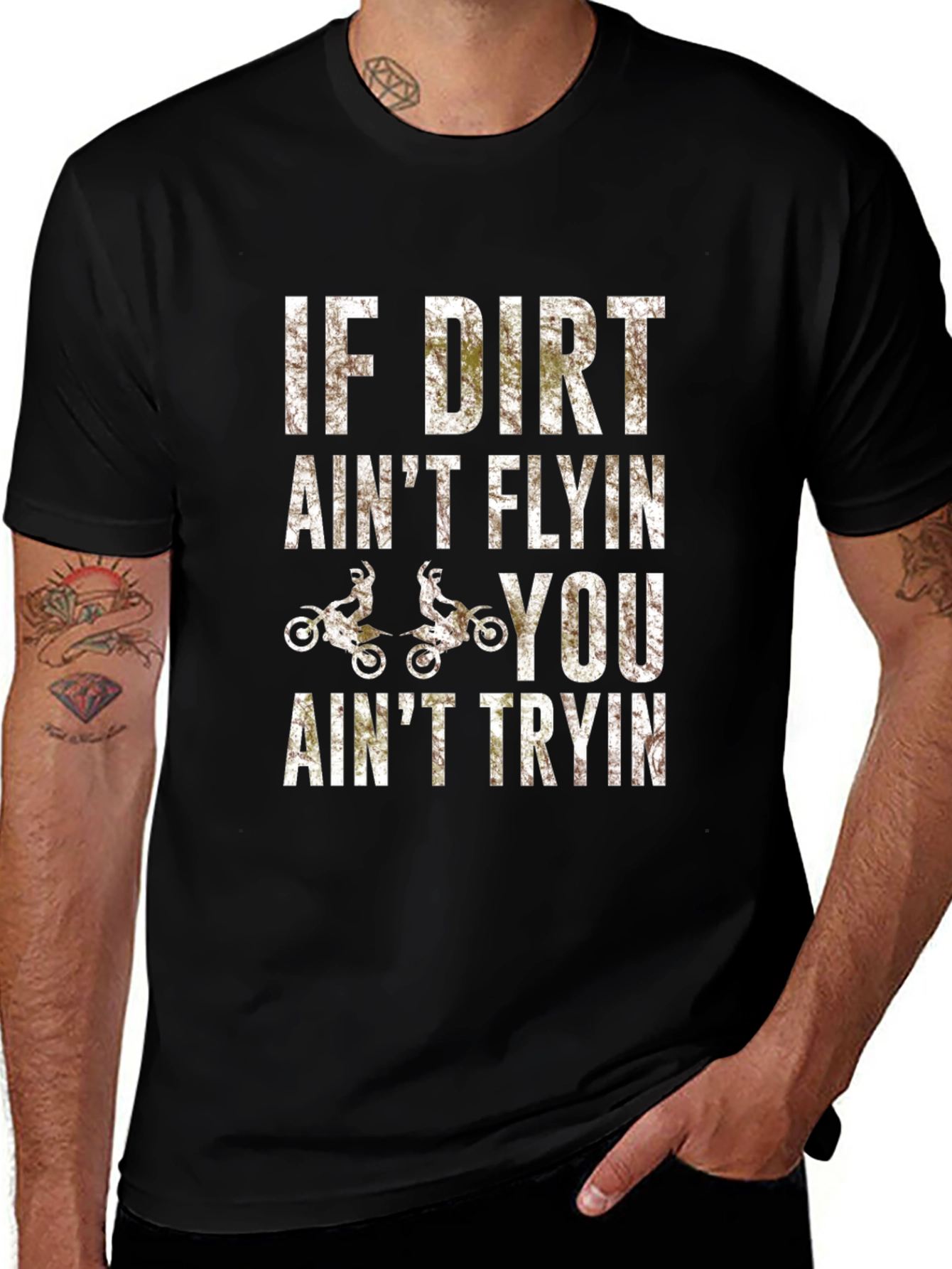 Dirt Bike Graphic T-Shirt - If Dirt Aint Flyin You Aint Tryin