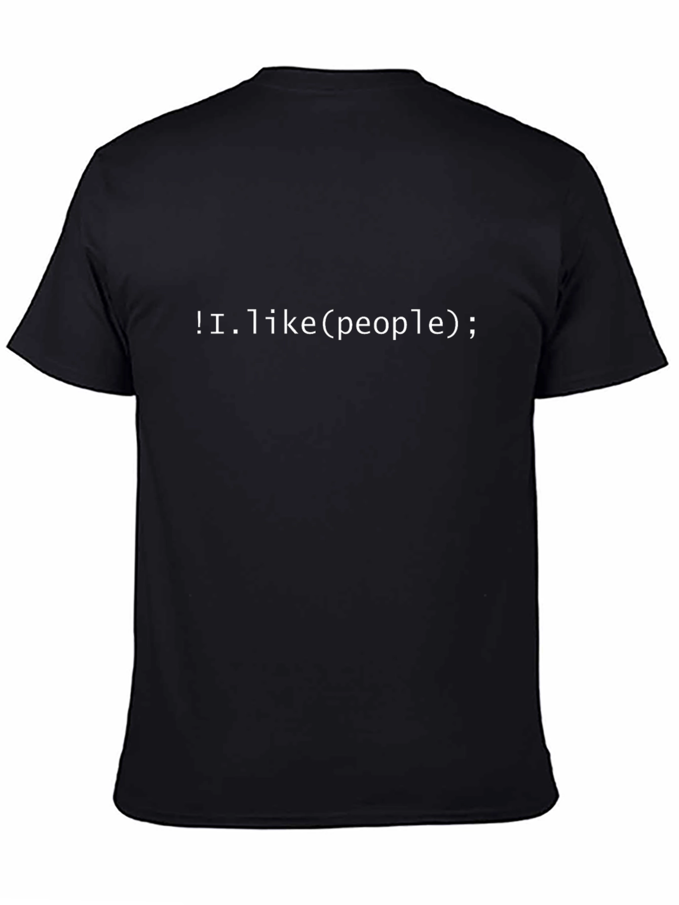 Programmer Humor T-Shirt - I.like(people); - Black