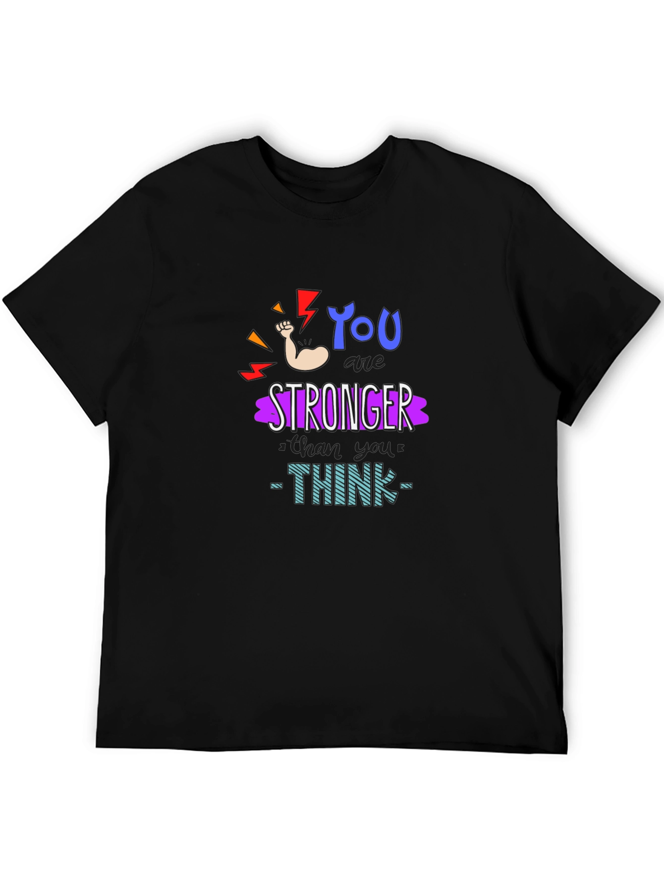 Motivational You Are Stronger Graphic T-Shirt