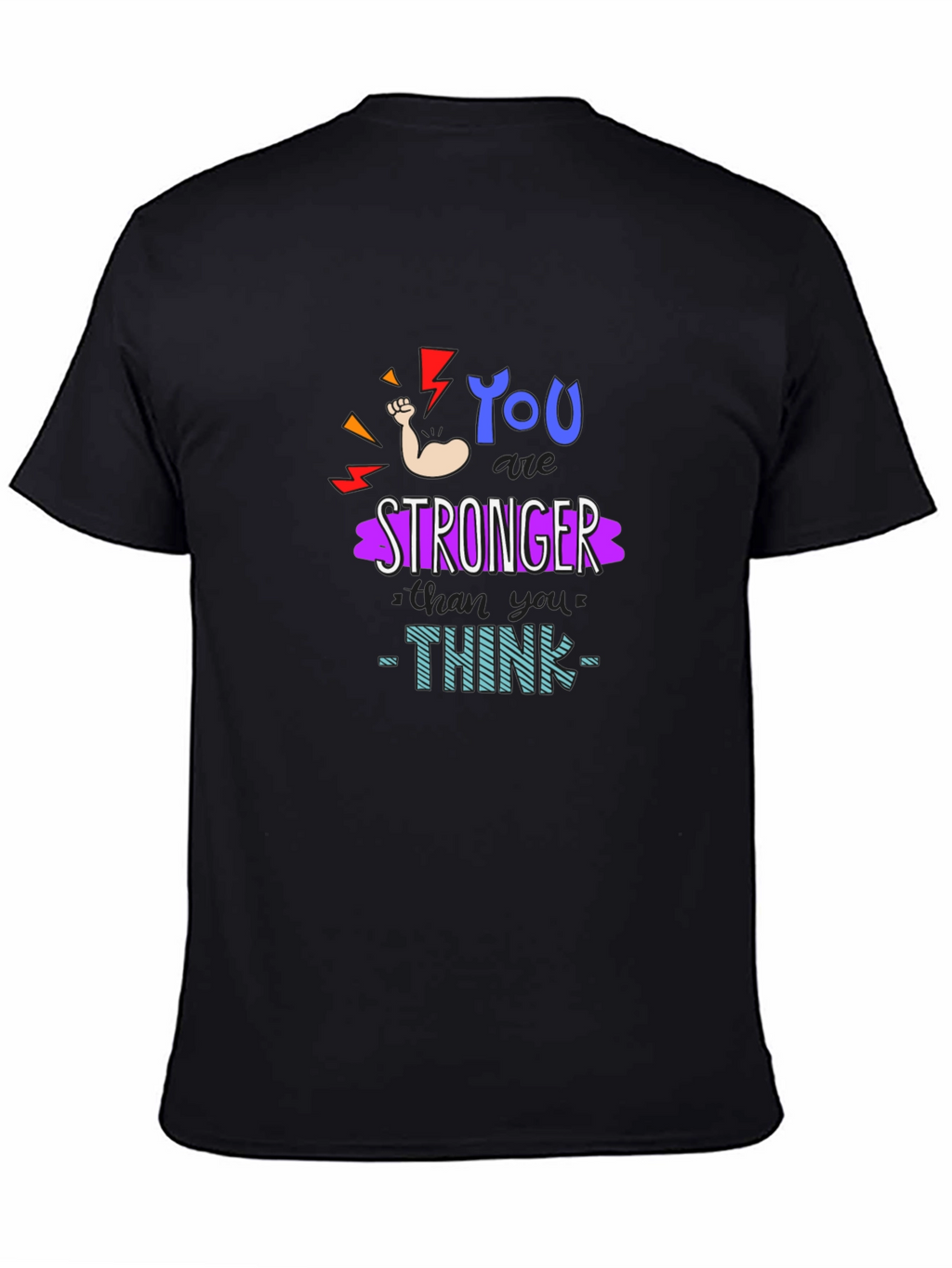 Motivational You Are Stronger Graphic T-Shirt