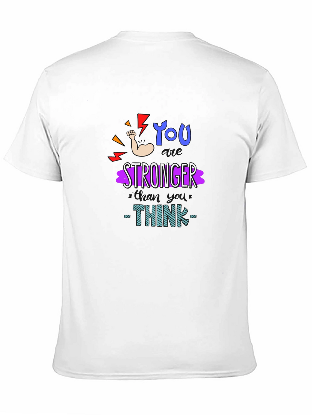 Motivational You Are Stronger Graphic T-Shirt