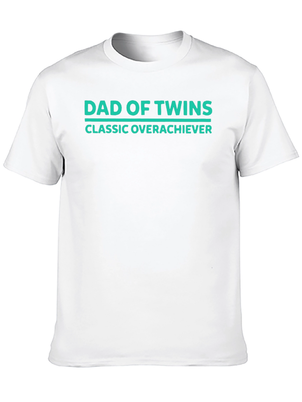 Dad of Twins Classic Overachiever T-Shirt