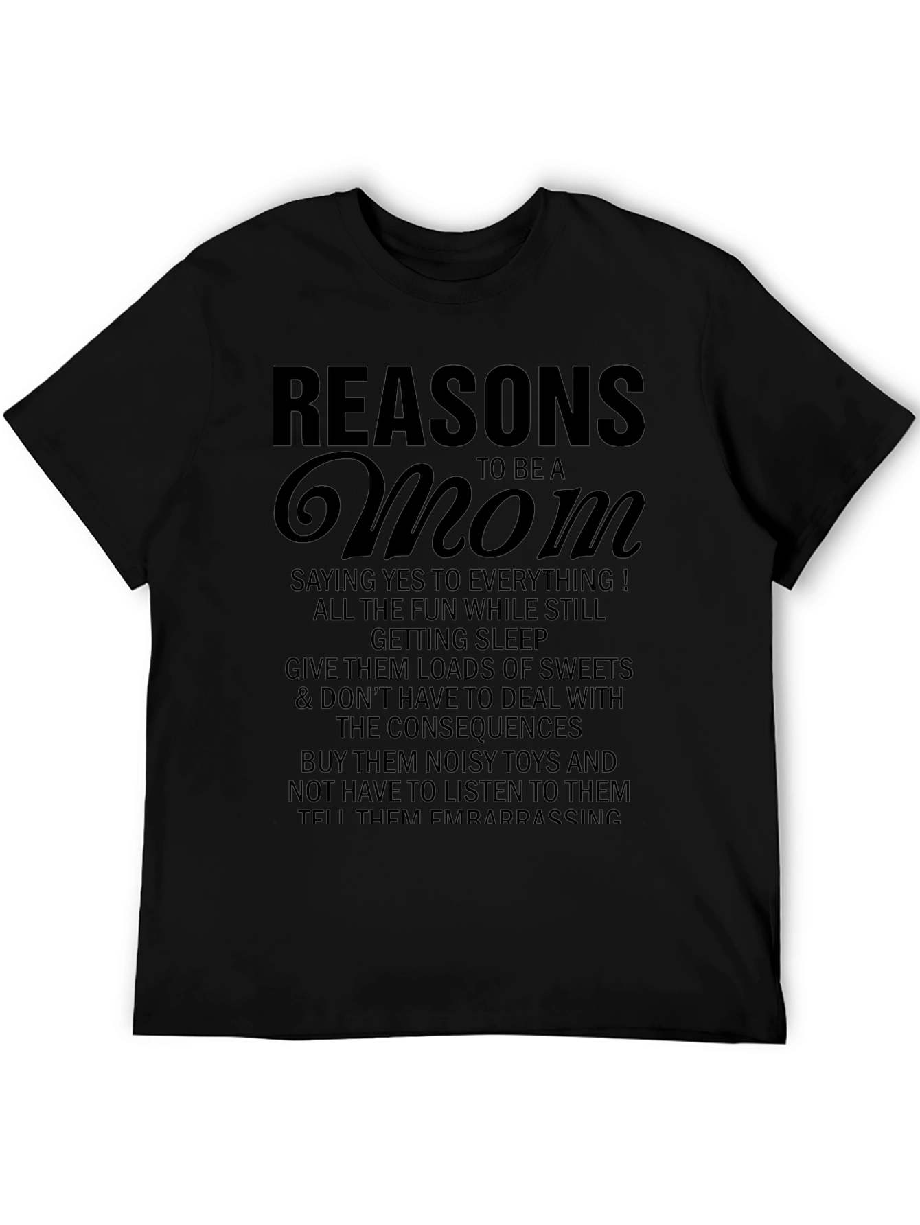Reasons to be a Mom Graphic T-Shirt