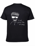 Its Not About The Money Graphic Tee