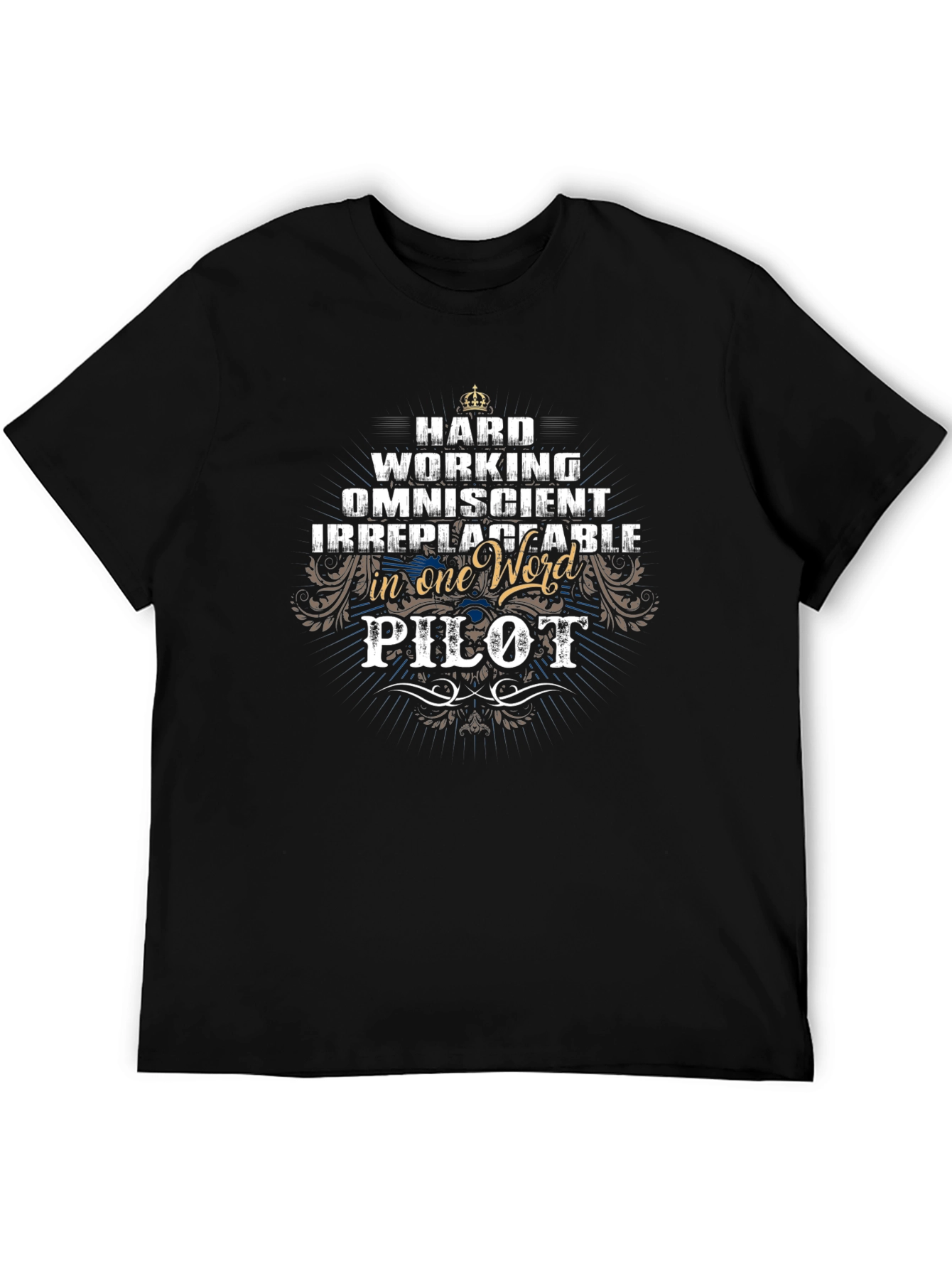 Pilot T-Shirt - Hard Working Omniscient Design