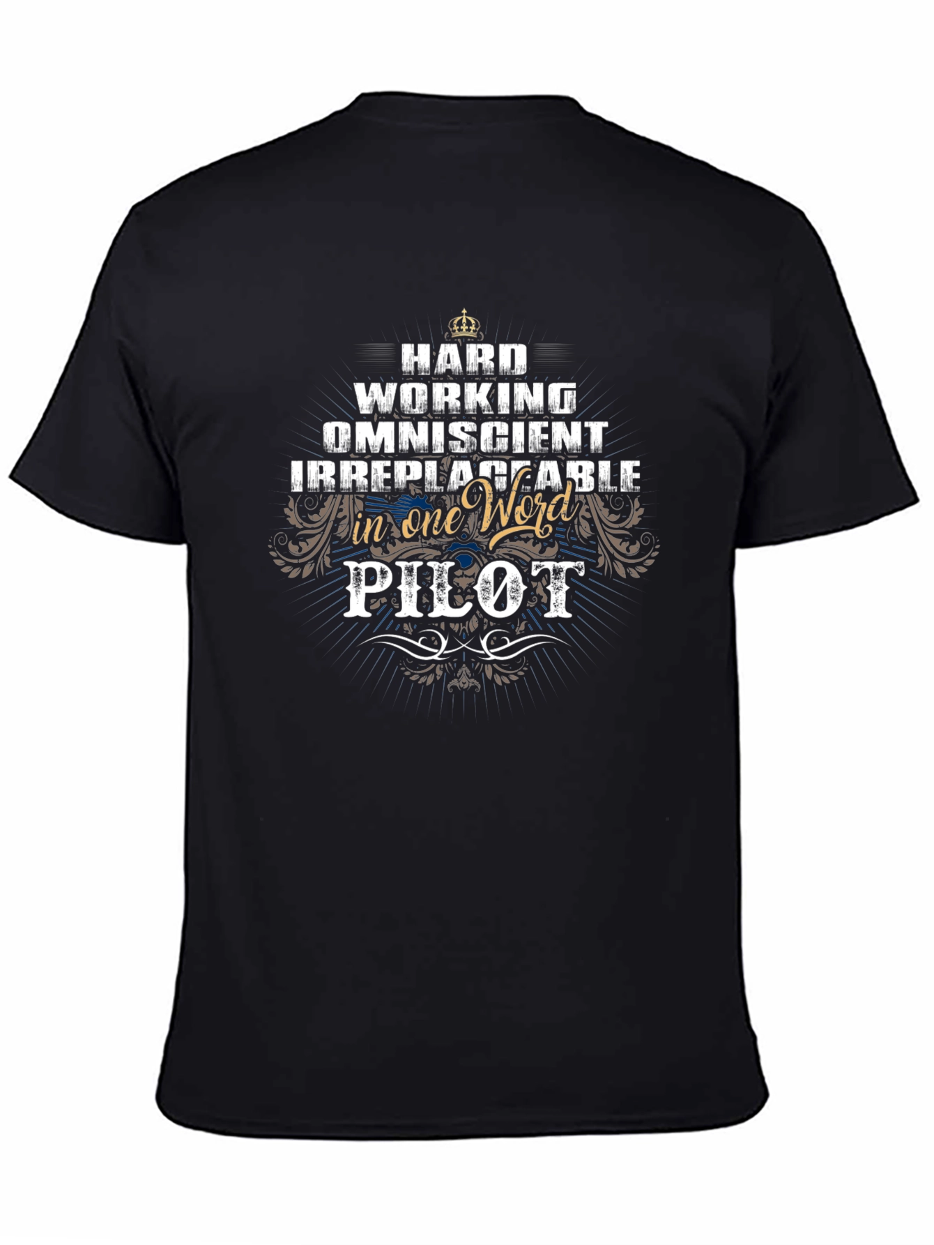 Pilot T-Shirt - Hard Working Omniscient Design