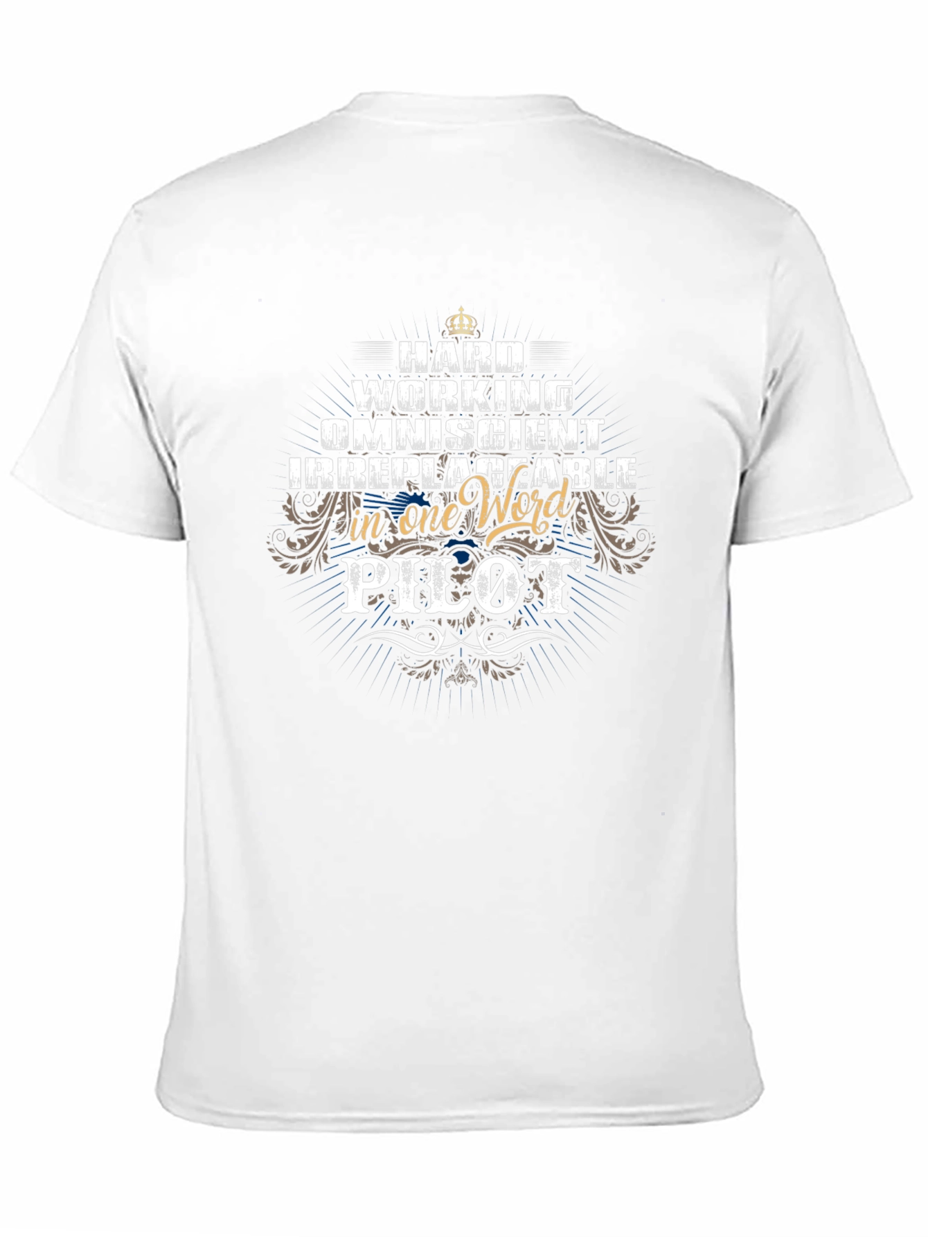 Pilot T-Shirt - Hard Working Omniscient Design