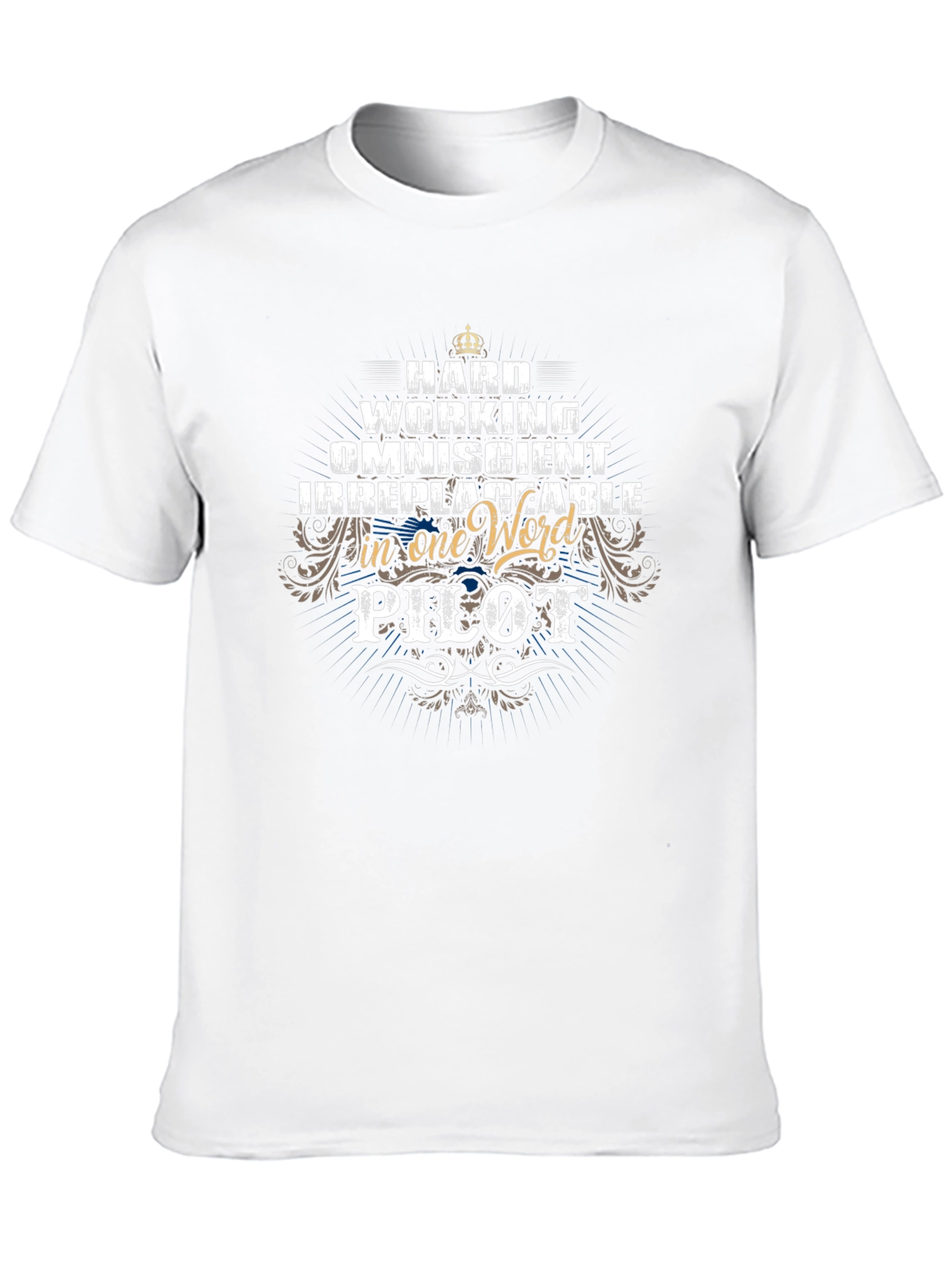 Pilot T-Shirt - Hard Working Omniscient Design
