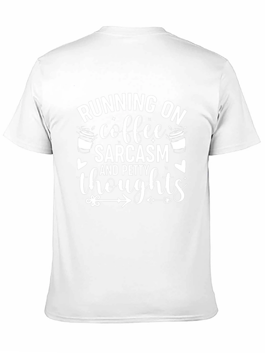 Running on Coffee Sarcasm & Petty Thoughts T-Shirt