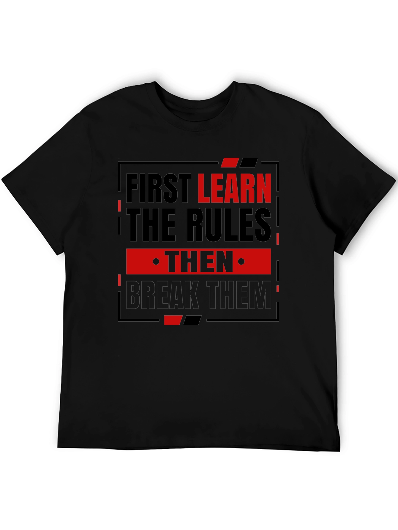 First Learn the Rules Mens Graphic T-Shirt