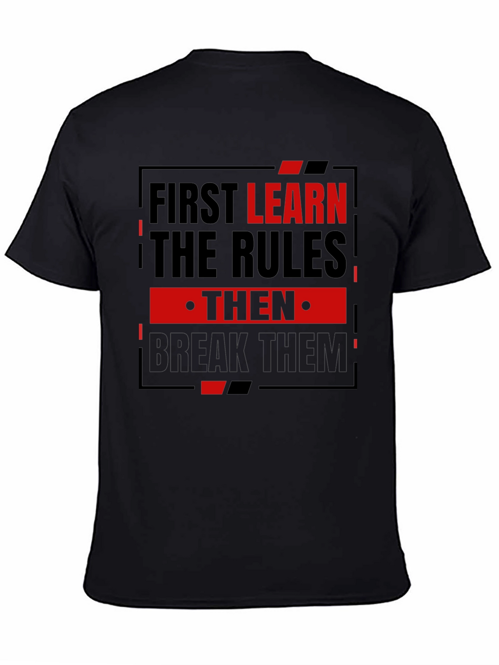 First Learn the Rules Mens Graphic T-Shirt