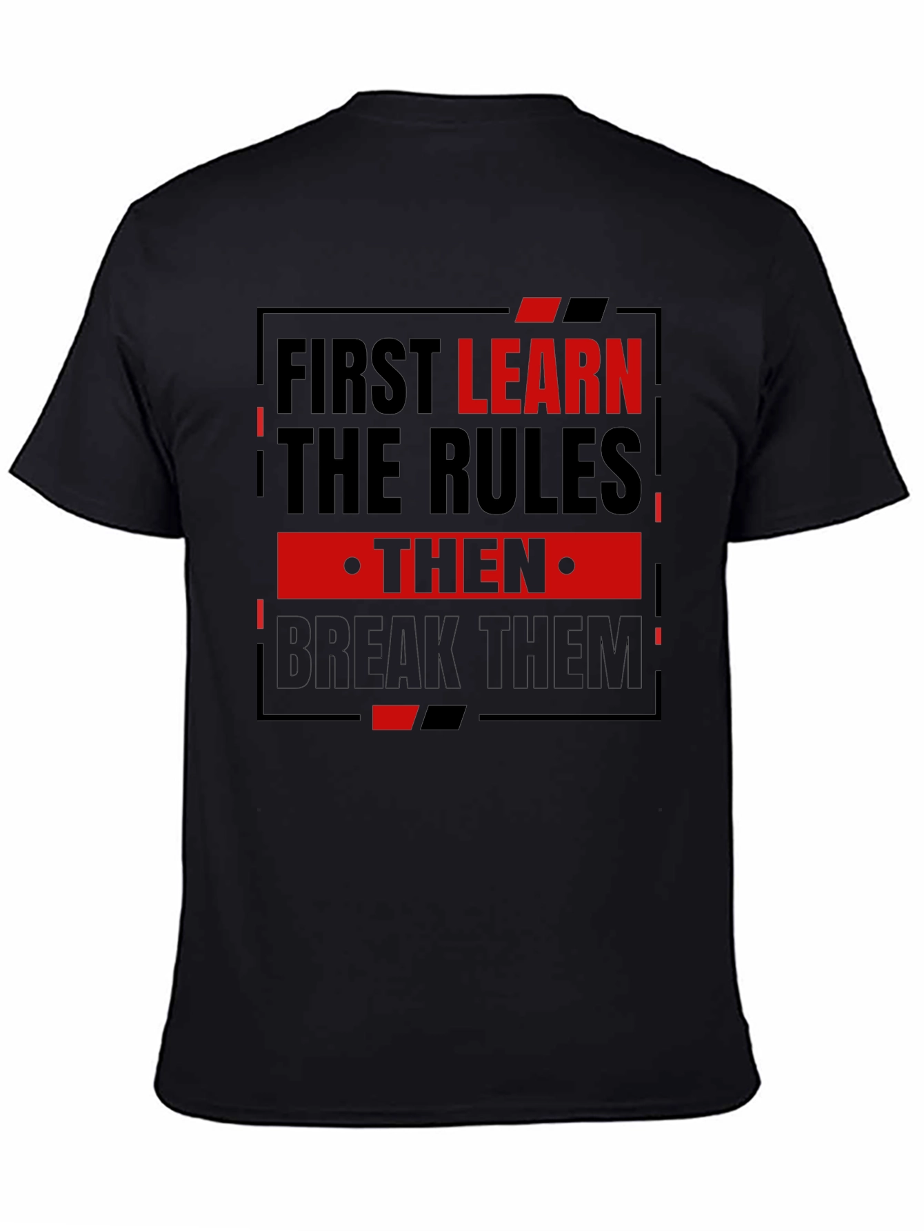 First Learn the Rules Mens Graphic T-Shirt