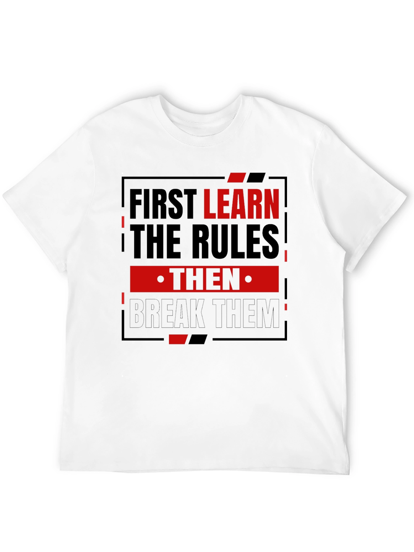 First Learn the Rules Mens Graphic T-Shirt