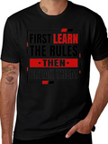First Learn the Rules Mens Graphic T-Shirt