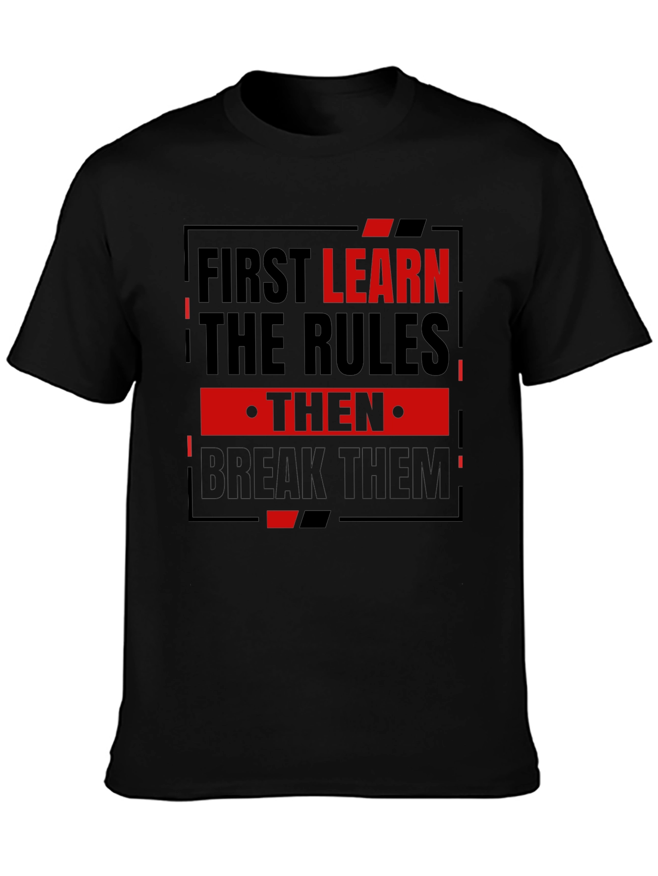 First Learn the Rules Mens Graphic T-Shirt